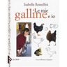 Isabella Rossellini Le mie galline e io