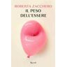 Roberta Zacchero Il peso dell'essere