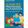 Le fiabe per... prepararsi alla nascita. Un aiuto per grandi e piccini