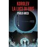 Paolo Aresi Korolev, la luce di Eris. Korolev. Vol. 2