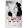 Se avessi due vite