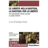 Le libertà nella giustizia, la giustizia per le libertà