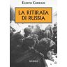 Egisto Corradi La ritirata di Russia