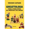Vincenzo Capuano Giocattologia. Storia e teoria critica del giocattolo e del giocare