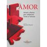 Àmor. Artisti a Roma per celebrare l'arte e l'amore