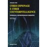 Antonio Teti Cyber espionage e cyber counterintelligence. Spionaggio e controspionaggio cibernetico