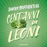 Cent'anni da leoni