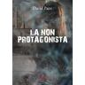 David Parri La non protagonista