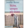 Jennifer Weiner Vicino, sempre più vicino