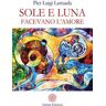 Sole e Luna facevano l'amore