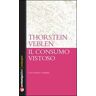 Thorstein Veblen Il consumo vistoso