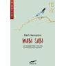 Beth Kempton Wabi sabi. La via giapponese a una vita perfettamente imperfetta