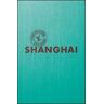 Shangai. Louis Vuitton City Guide. Ediz. italiana