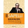Giulio Sapelli Il Sapelli. Blog di una crisi 2004-2014