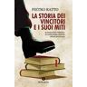 Pietro Ratto La storia dei vincitori e i suoi miti