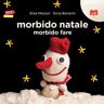 Elisa Mazzoli Morbido natale morbido fare