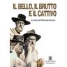 Il bello, il brutto e il cattivo