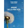 Ivana Morbidi;Laura Giunti Amore della mia vita