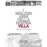 I migliori anni della nostra Villa. L'esperienza unica di migliaia di ragazzi