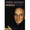 Pierre Goursat Parole