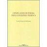 Cento anni di poesia nella Svizzera tedesca. Testo tedesco a fronte