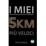 I miei 5 km più veloci