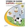 Storie di suoni cattivi e buoni