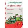 Marzia Alessio I piccoli aiutanti di Babbo Natale