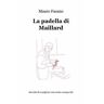 Mauro Fasano La padella di Maillard