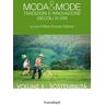 Moda & mode. Tradizioni e innovazione (secoli XI-XXI). Vol. 2: Moda & mode. Tradizioni e innovazione (secoli XI-XXI)