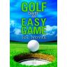 Joe Novak Golf can be an easy game