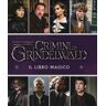 Emily Stead Animali fantastici. I crimini di Grindelwald. Il libro magico