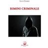 Luca Cafaro Rimini criminale