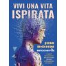 Jim Rohn Vivi una vita ispirata