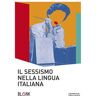 Il sessismo nella lingua italiana. Trent'anni dopo Alma Sabatini