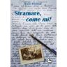 Rosino Stramare Stramare, come mi!