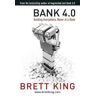 Brett King Bank 4.0: Banking everywhere, never at a bank