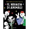 Allan Ahlberg Il negozio di animali. Ediz. a colori