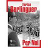 Enrico Berlinguer per noi