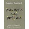 François Burkhardt Dall'unità alle diversità