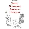 Silvia Silvani Senso nonsenso amore e dissenso