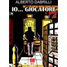 Alberto Dabrilli Io... giocatore