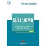 Werner Sombart Sull'uomo