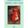 Jacob Grimm;Wilhelm Grimm Grimms' fairy tales