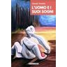 Claudio Tordella L'uomo e i suoi sogni