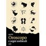 Oroscopo e segni zodiacali