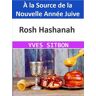Rosh Hashanah : À la Source de la Nouvelle Année Juive