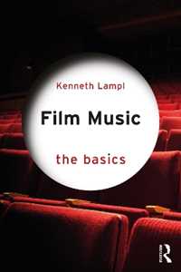 Kenneth Lampl Film Music: The Basics