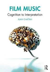 Juan Chattah Film Music: Cognition to Interpretation