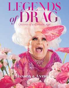 Harry James Hanson;Devin Antheus Legends of Drag: Queens of a Certain Age